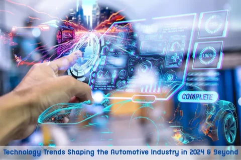 Technology Trends Shaping the Automotive Industry in 2024 and Beyond